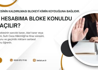Hesap blokesinin kaldırılması blokeyi kimin koyduğuna bağlıdır. Savcılık veya mahkeme kararıyla konulan bloke için Sulh Ceza Hâkimliği'ne itiraz yapılır; bu itirazın tebliğden itibaren 7 gün içinde yapılması gerekir. Bankanın idari kararıyla konulan bloke için ise BDDK'ya şikâyet ve hukuk mahkemesinde dava açma yolu izlenebilir.