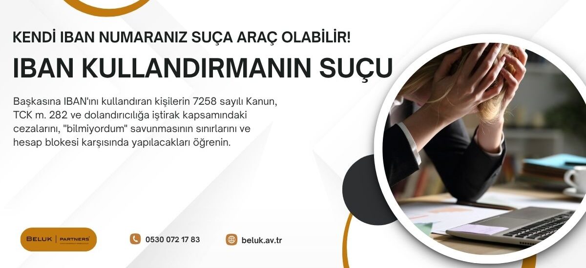 Evet, suçlu olabilirsiniz. IBAN'ınızı yasa dışı bahis veya benzeri suç faaliyetleri için kullandırtmak; 7258 sayılı Kanun m. 5/1-b kapsamında 1 ila 3 yıl hapis ve TCK m. 282 kapsamında suç gelirinin aklanması nedeniyle 3 ila 7 yıl hapis cezasına yol açabilir. Aralarında evlilik bağı dahi olsa bu yaptırım geçerliliğini korur.
